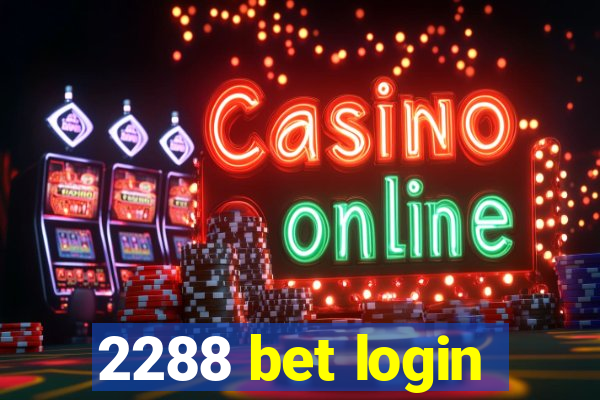 2288 bet login